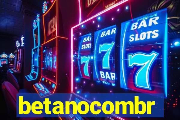 betanocombr