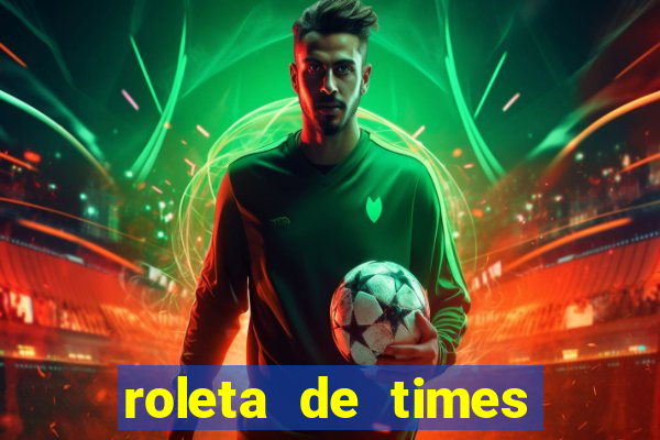 roleta de times fifa 24