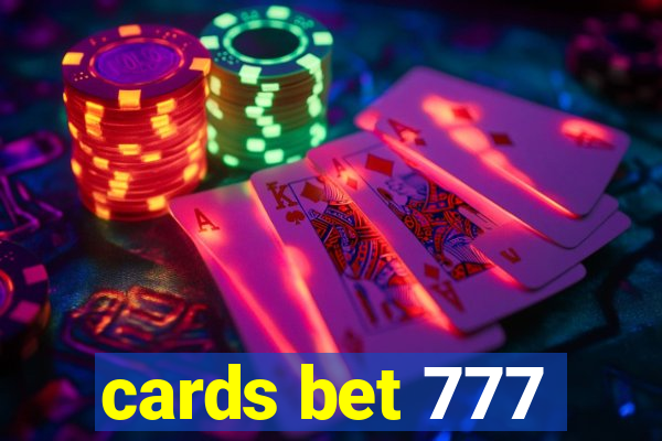 cards bet 777