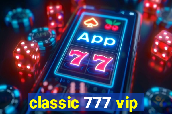 classic 777 vip