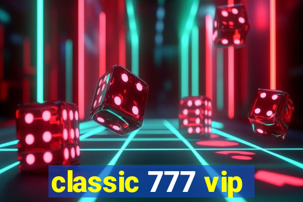 classic 777 vip