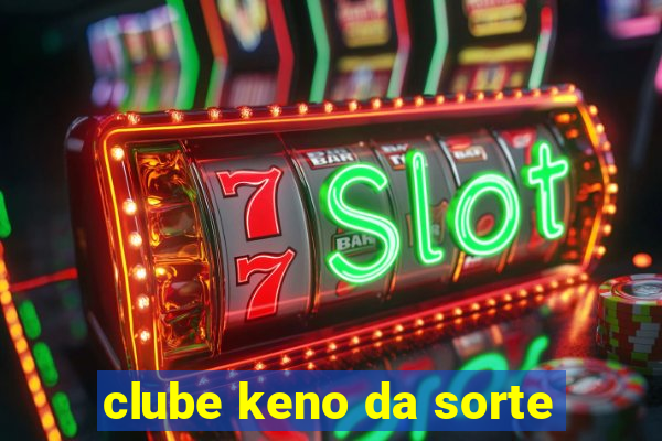 clube keno da sorte