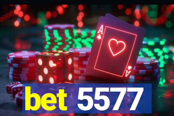 bet 5577