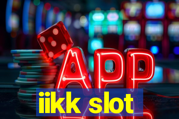 iikk slot