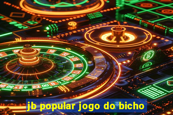 jb popular jogo do bicho