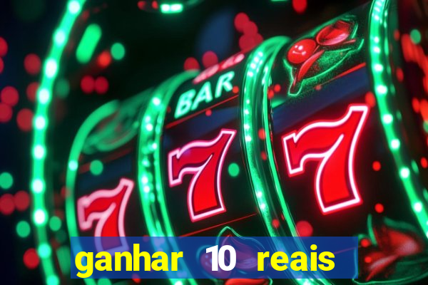 ganhar 10 reais agora no pix