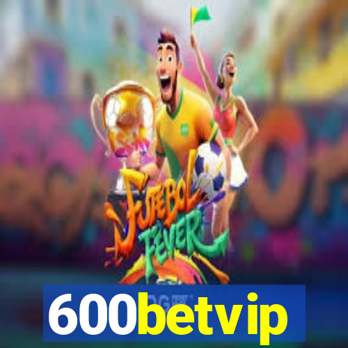 600betvip