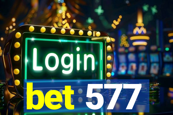 bet 577