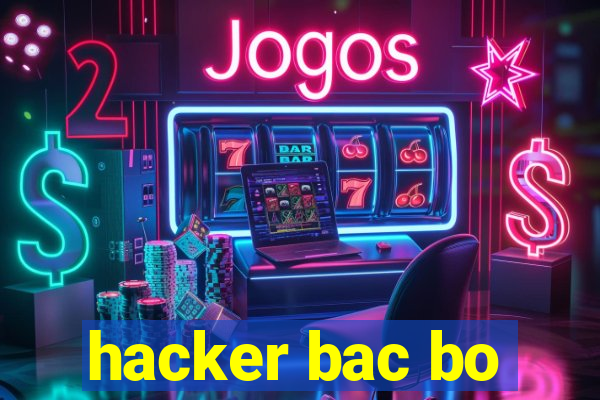 hacker bac bo