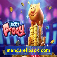 manda el pack com