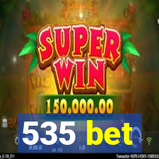 535 bet