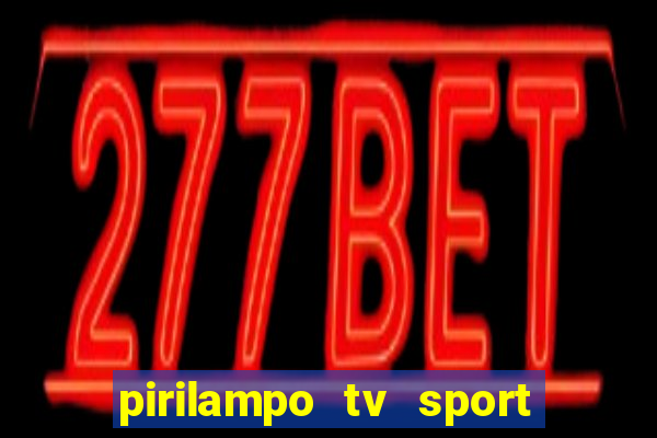 pirilampo tv sport tv 5