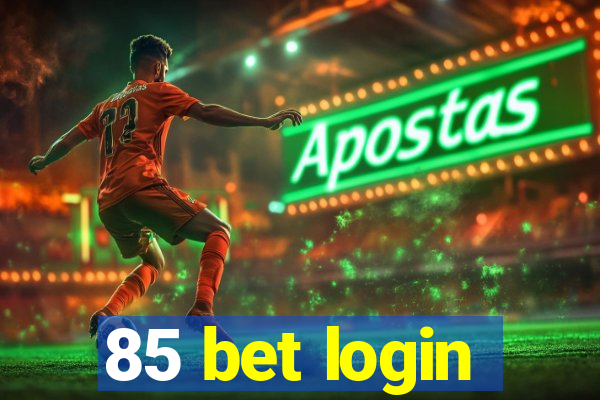 85 bet login