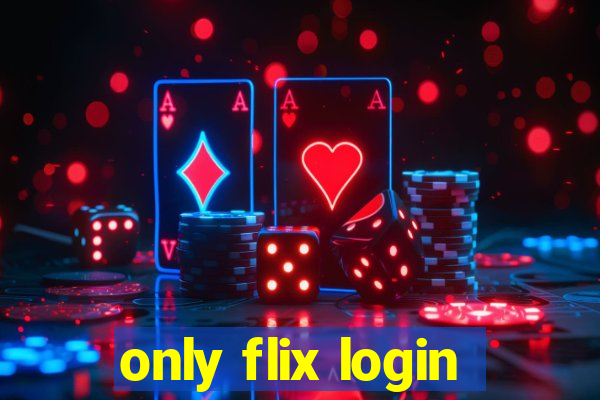 only flix login