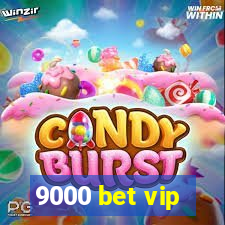 9000 bet vip