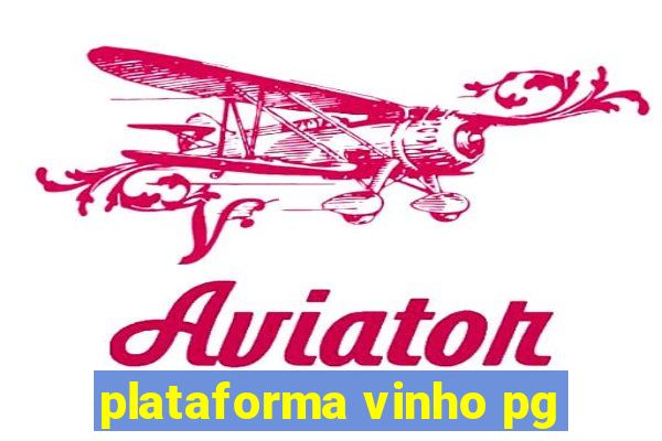 plataforma vinho pg