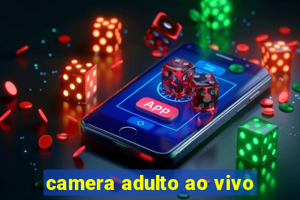 camera adulto ao vivo