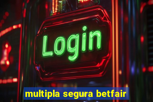 multipla segura betfair