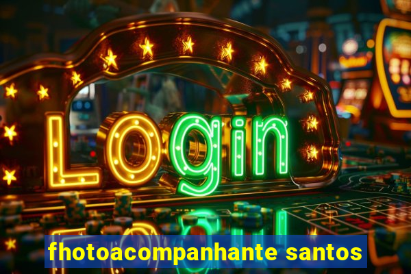 fhotoacompanhante santos