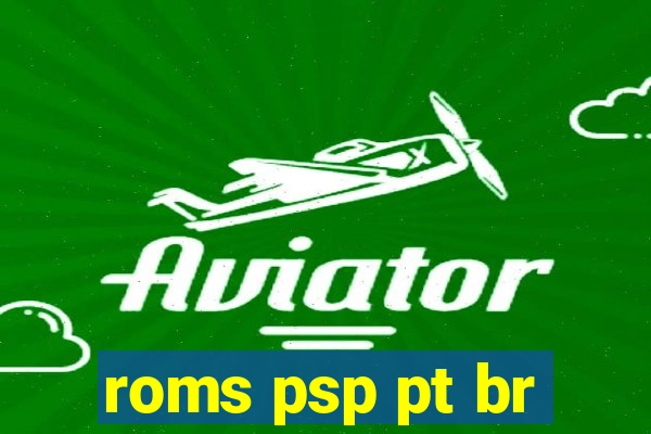 roms psp pt br