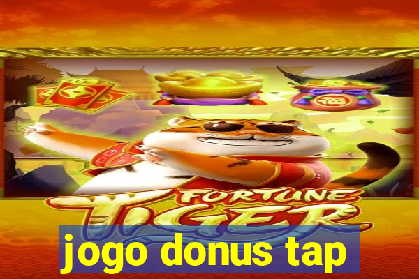 jogo donus tap