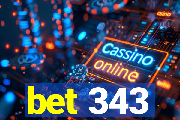 bet 343