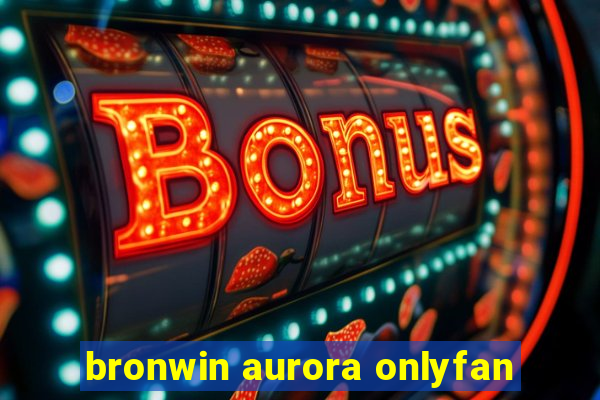 bronwin aurora onlyfan