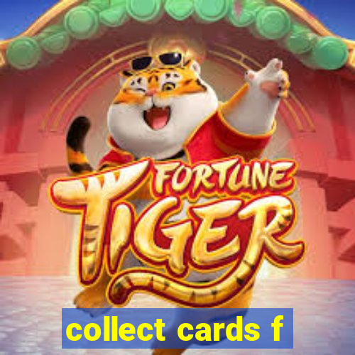 collect cards f