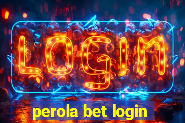 perola bet login