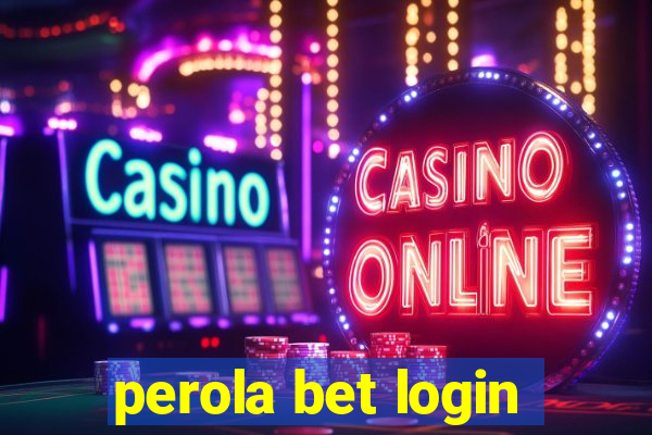 perola bet login