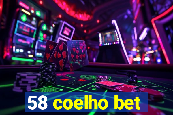 58 coelho bet