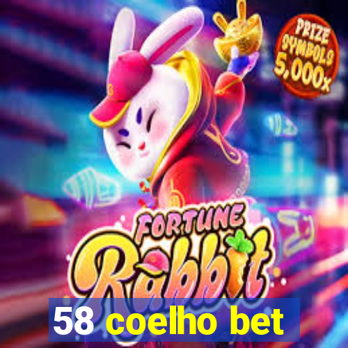 58 coelho bet