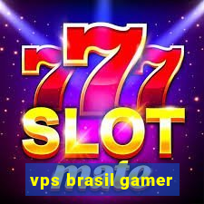 vps brasil gamer