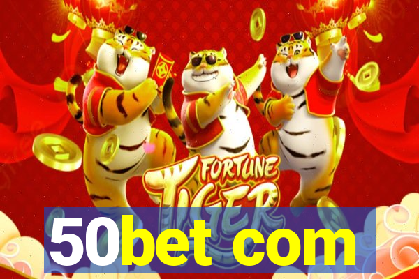 50bet com