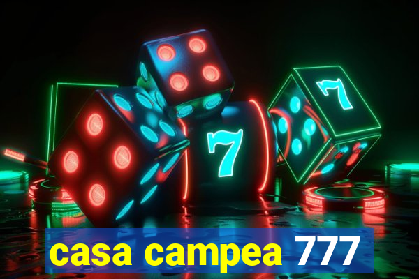 casa campea 777