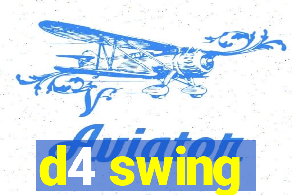 d4 swing