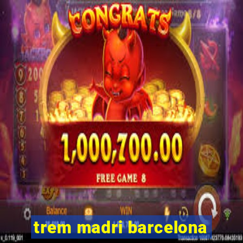 trem madri barcelona