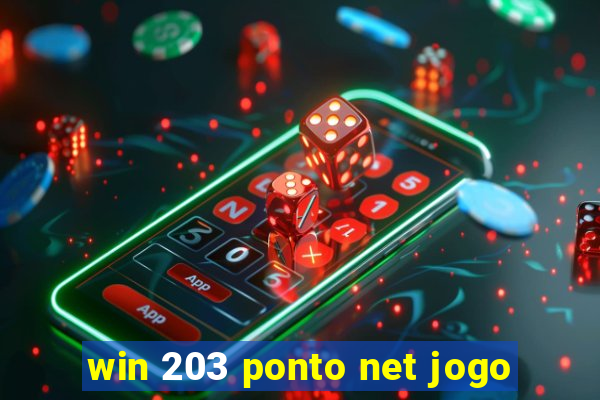 win 203 ponto net jogo