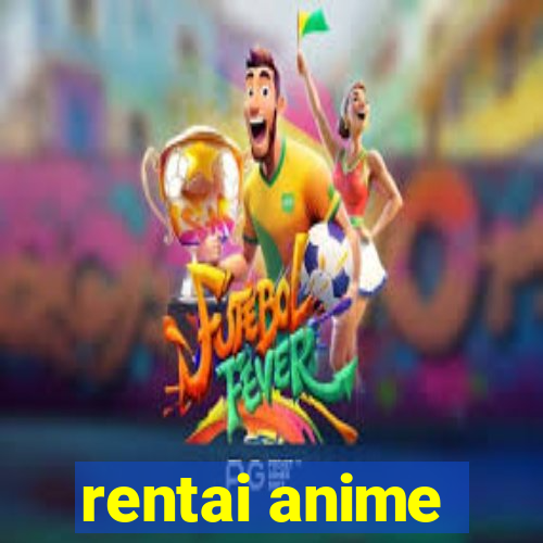 rentai anime