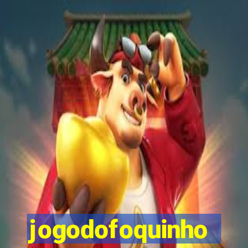 jogodofoquinho