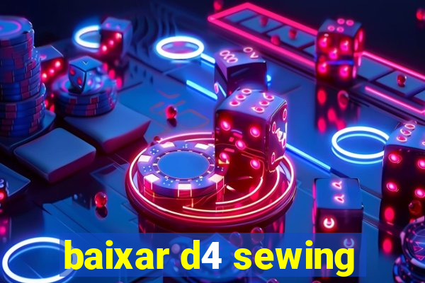 baixar d4 sewing