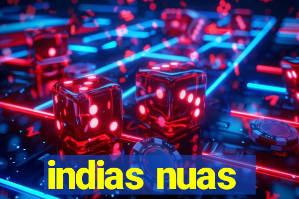 indias nuas