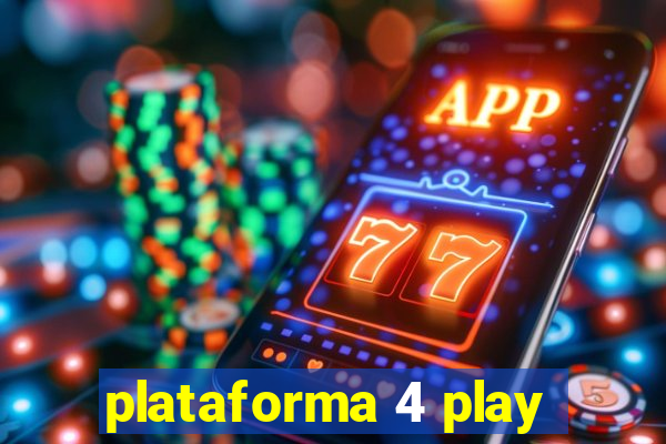 plataforma 4 play