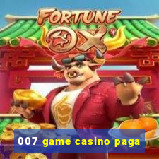 007 game casino paga