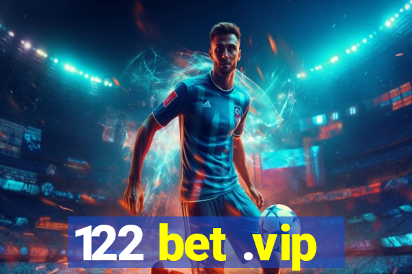 122 bet .vip