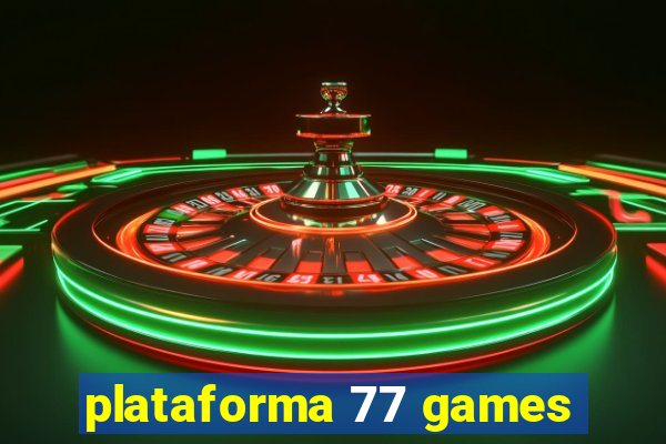 plataforma 77 games