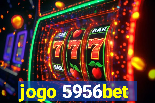 jogo 5956bet