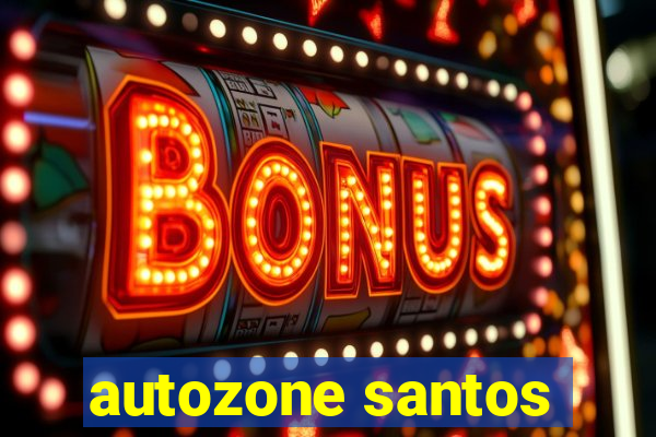 autozone santos