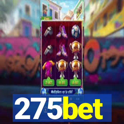 275bet