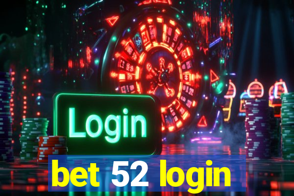 bet 52 login